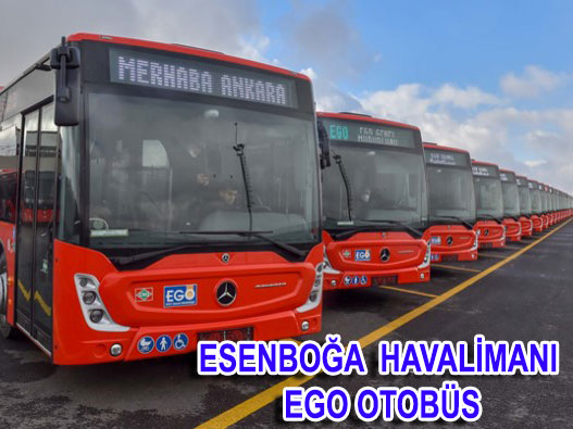 Ankara Esenboğa Havalimanı EGO Belediye Otobüs Saatleri+ücreti+güzergahı+durakları+kızılay+ulus+otogar